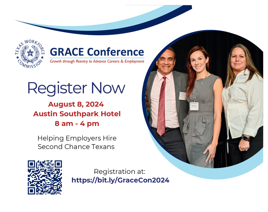 GRACE Conference. Register Now! August 8, 2024 Austin Southpark Hotel. 8am - 4pm. Helping Employers Hire Second Chance Texans